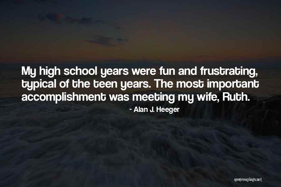 Heeger Inc Quotes By Alan J. Heeger Heeger Inc Quotes By Alan J. Heeger