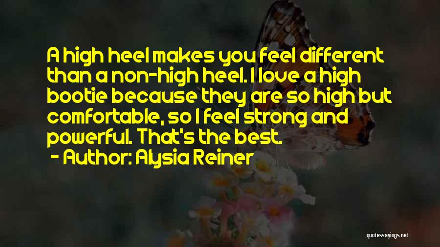 Heel Quotes By Alysia Reiner