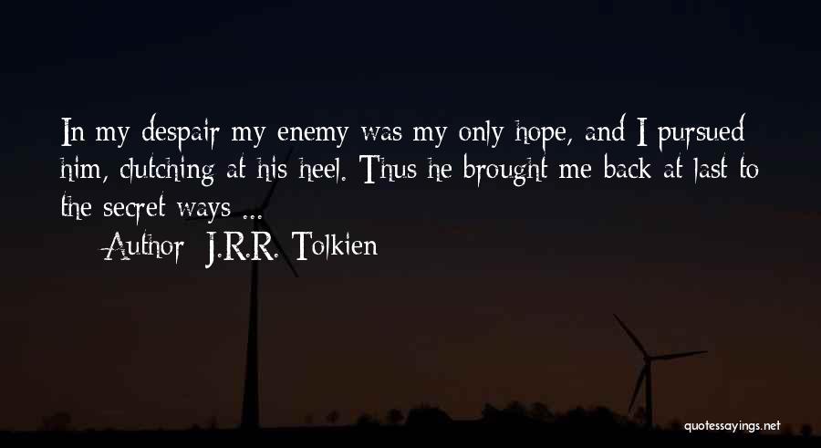 Heel Quotes By J.R.R. Tolkien