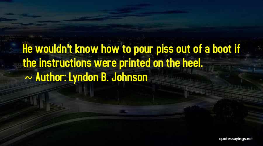 Heel Quotes By Lyndon B. Johnson