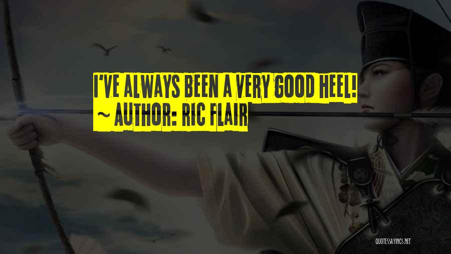 Heel Quotes By Ric Flair