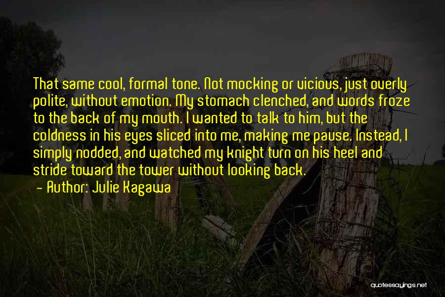 Heel Turn Quotes By Julie Kagawa