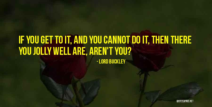 Heelless Heels Quotes By Lord Buckley Heelless Heels Quotes By Lord Buckley