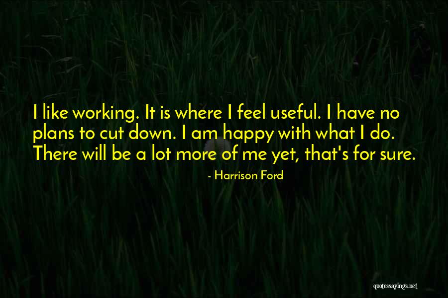 Heelless Quotes By Harrison Ford Heelless Quotes By Harrison Ford