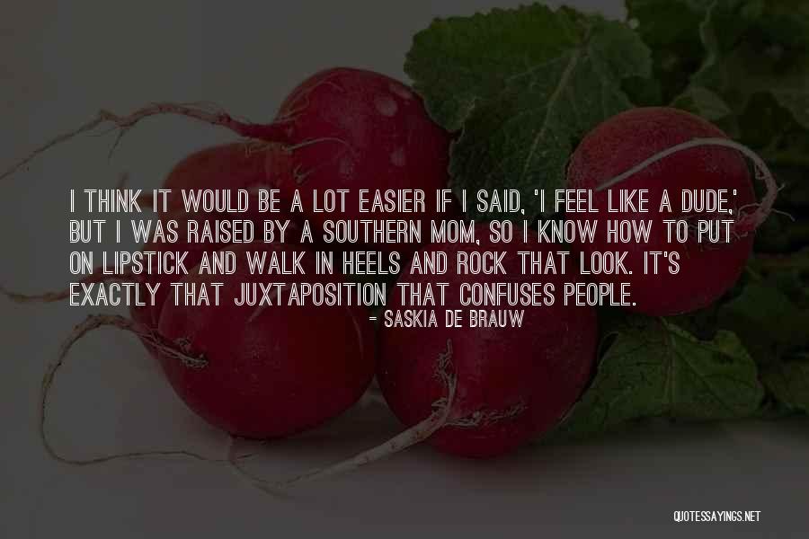 Heels And Lipstick Quotes By Saskia De Brauw