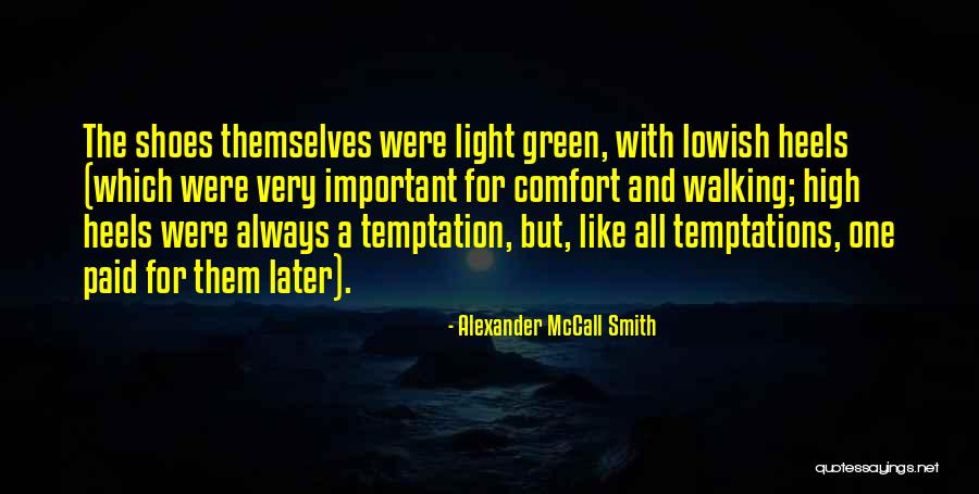 Heels High Quotes By Alexander McCall Smith