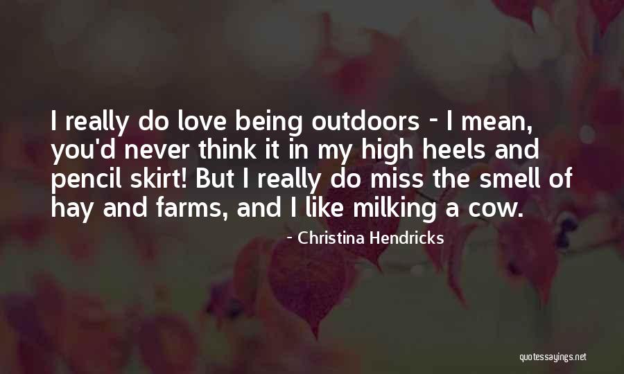 Heels High Quotes By Christina Hendricks