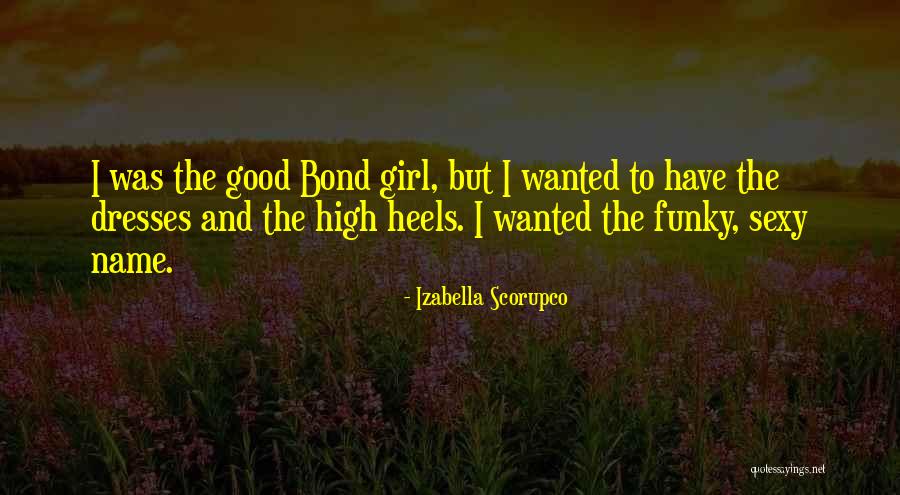 Heels High Quotes By Izabella Scorupco