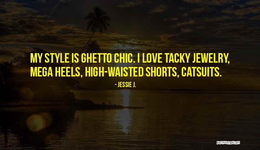 Heels High Quotes By Jessie J.