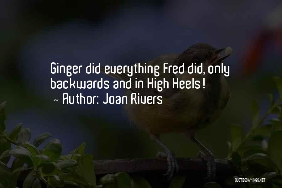 Heels High Quotes By Joan Rivers
