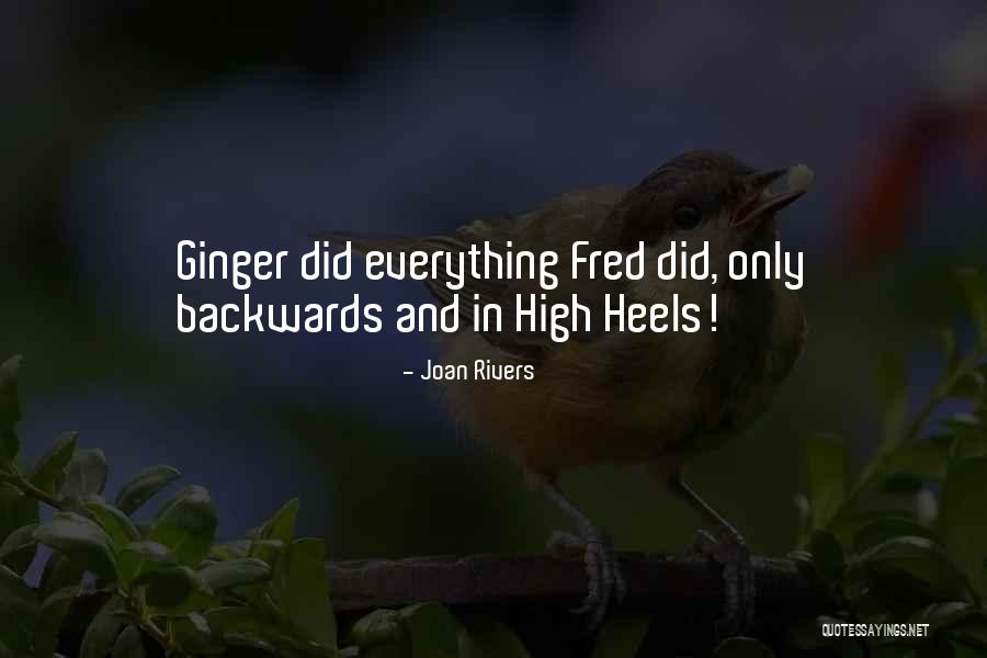 Heels High Quotes By Joan Rivers