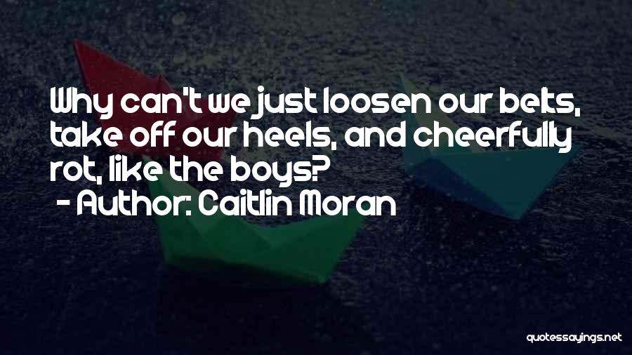 Heels Quotes By Caitlin Moran
