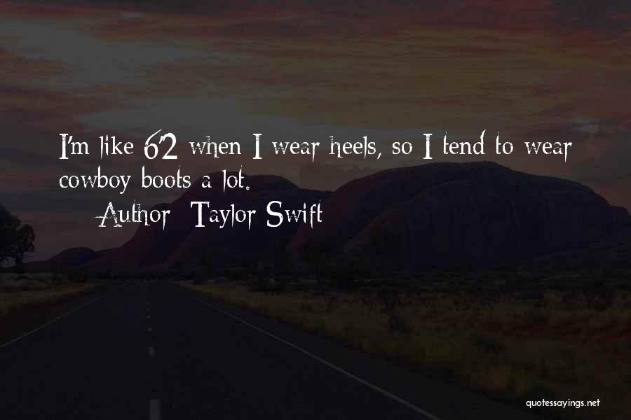 Heels Quotes By Taylor Swift