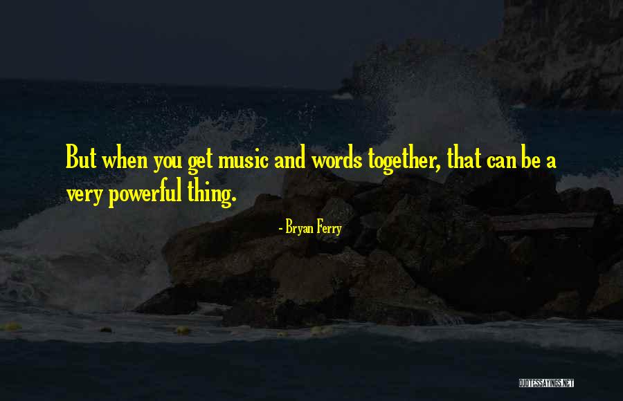 Heelsoles Quotes By Bryan Ferry