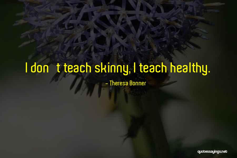 Heelsoles Quotes By Theresa Bonner