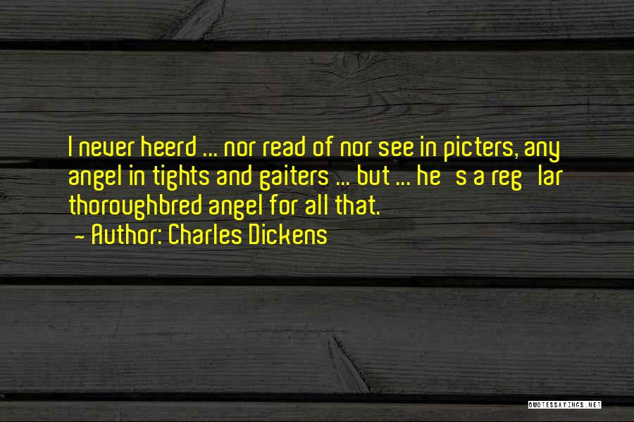 Heerd Quotes By Charles Dickens