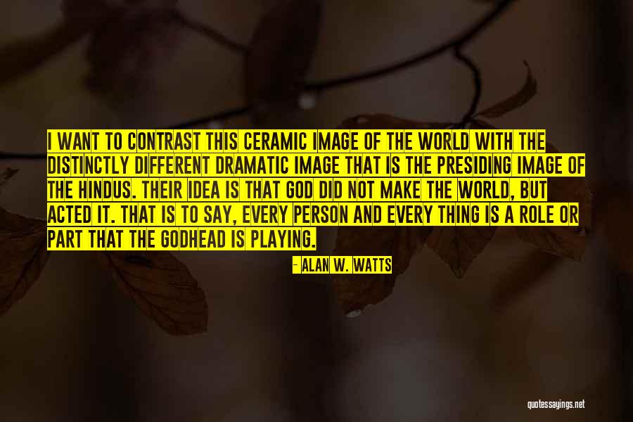 Heerlijkheid Van Quotes By Alan W. Watts Heerlijkheid Van Quotes By Alan W. Watts