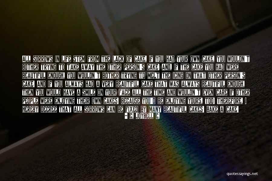 Heffelfingers Quotes By C. JoyBell C. Heffelfingers Quotes By C. JoyBell C.