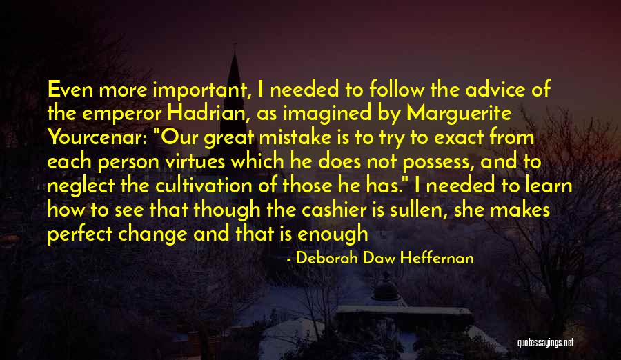 Heffernan Quotes By Deborah Daw Heffernan Heffernan Quotes By Deborah Daw Heffernan