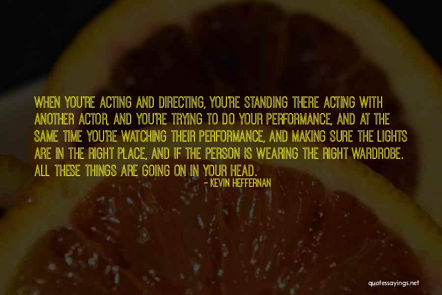 Heffernan Quotes By Kevin Heffernan Heffernan Quotes By Kevin Heffernan