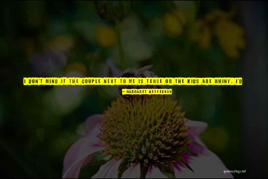 Heffernan Quotes By Margaret Heffernan Heffernan Quotes By Margaret Heffernan