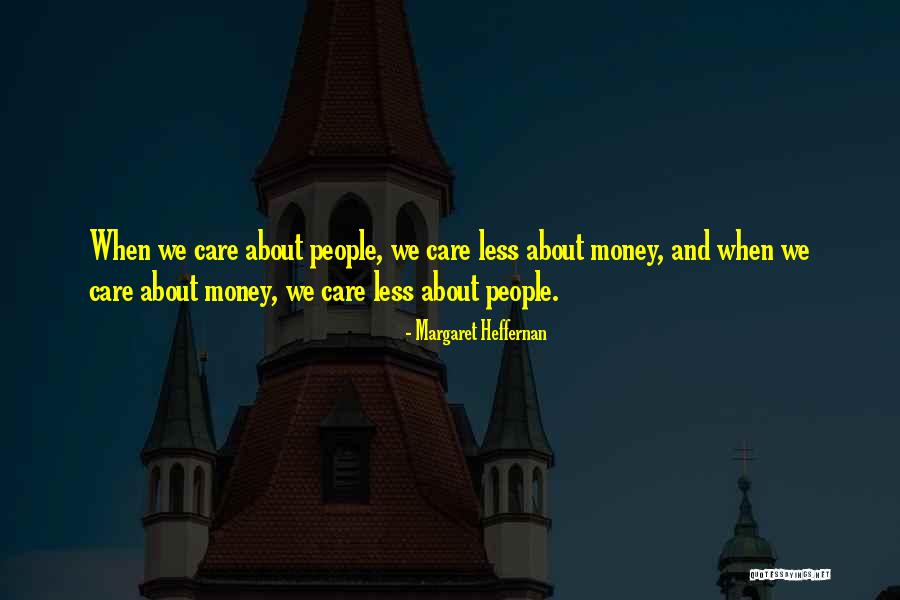 Heffernan Quotes By Margaret Heffernan Heffernan Quotes By Margaret Heffernan