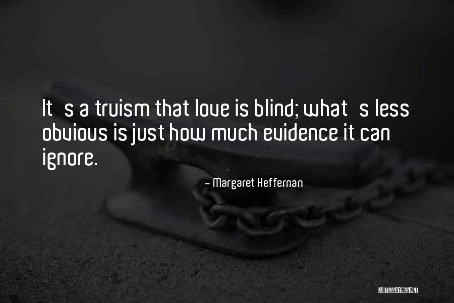 Heffernan Quotes By Margaret Heffernan Heffernan Quotes By Margaret Heffernan