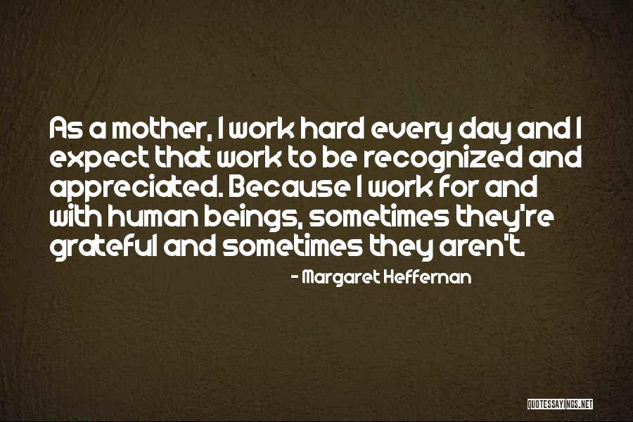 Heffernan Quotes By Margaret Heffernan Heffernan Quotes By Margaret Heffernan