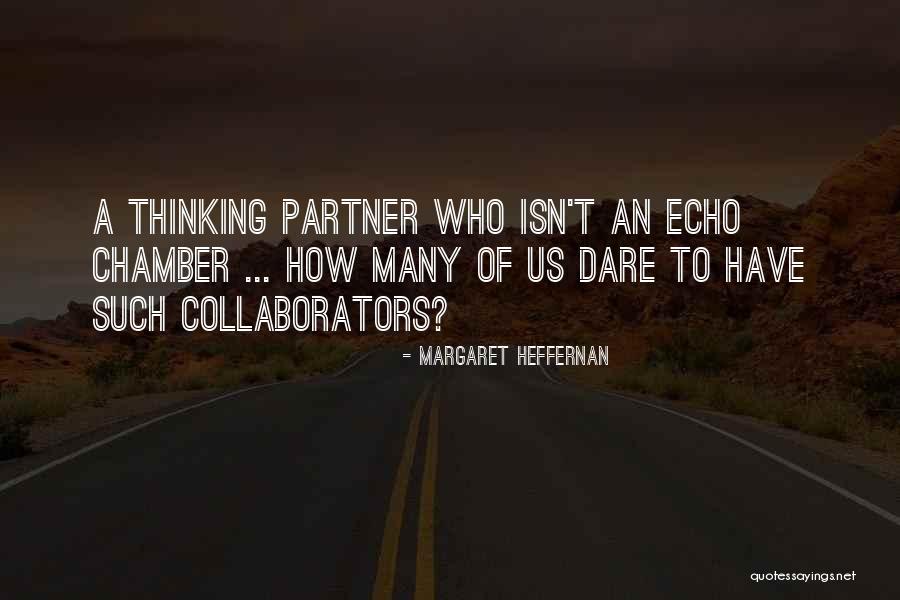 Heffernan Quotes By Margaret Heffernan Heffernan Quotes By Margaret Heffernan