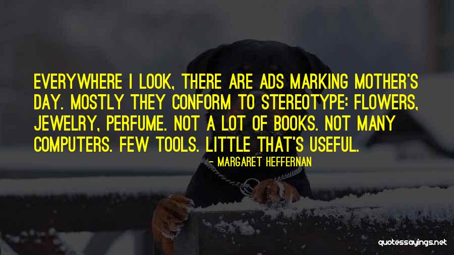 Heffernan Quotes By Margaret Heffernan Heffernan Quotes By Margaret Heffernan