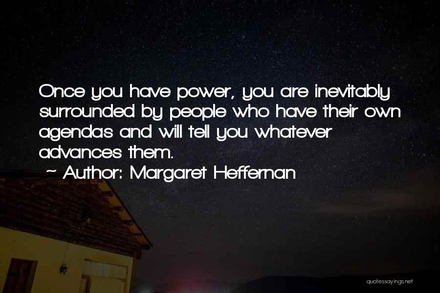 Heffernan Quotes By Margaret Heffernan