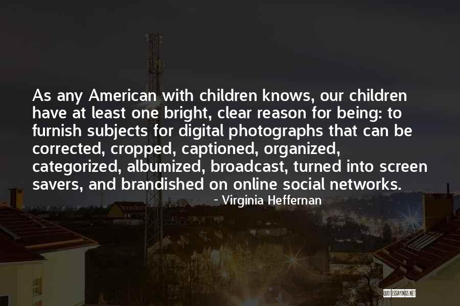 Heffernan Quotes By Virginia Heffernan Heffernan Quotes By Virginia Heffernan