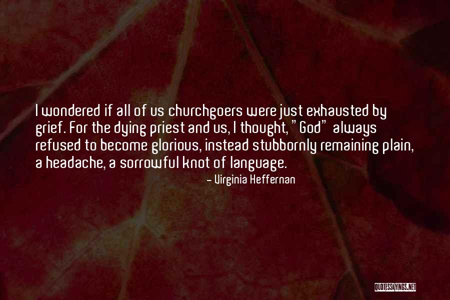 Heffernan Quotes By Virginia Heffernan Heffernan Quotes By Virginia Heffernan