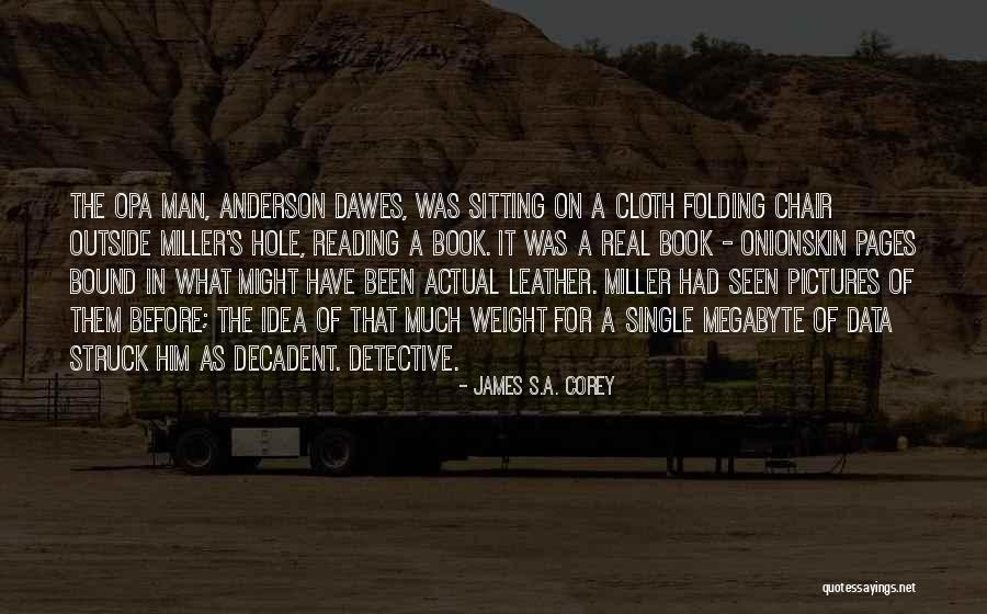 Hefted Antonym Quotes By James S.A. Corey Hefted Antonym Quotes By James S.A. Corey