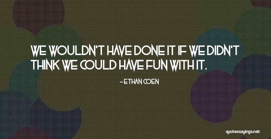 Heftiest Hibiscus Quotes By Ethan Coen Heftiest Hibiscus Quotes By Ethan Coen