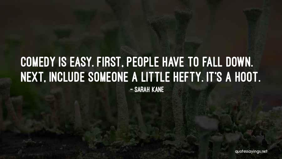 Hefty Quotes By Sarah Kane Hefty Quotes By Sarah Kane
