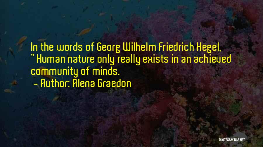 Hegel Friedrich Quotes By Alena Graedon