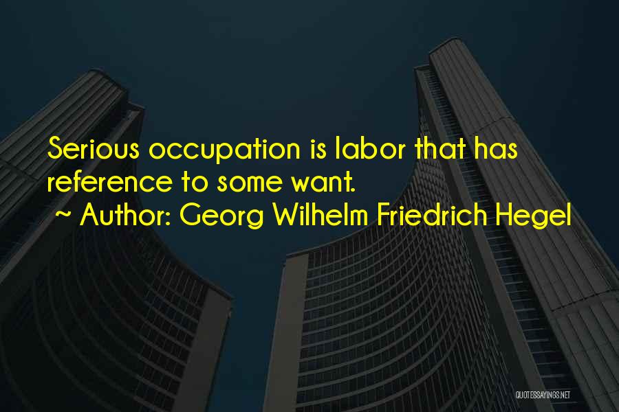 Hegel Friedrich Quotes By Georg Wilhelm Friedrich Hegel