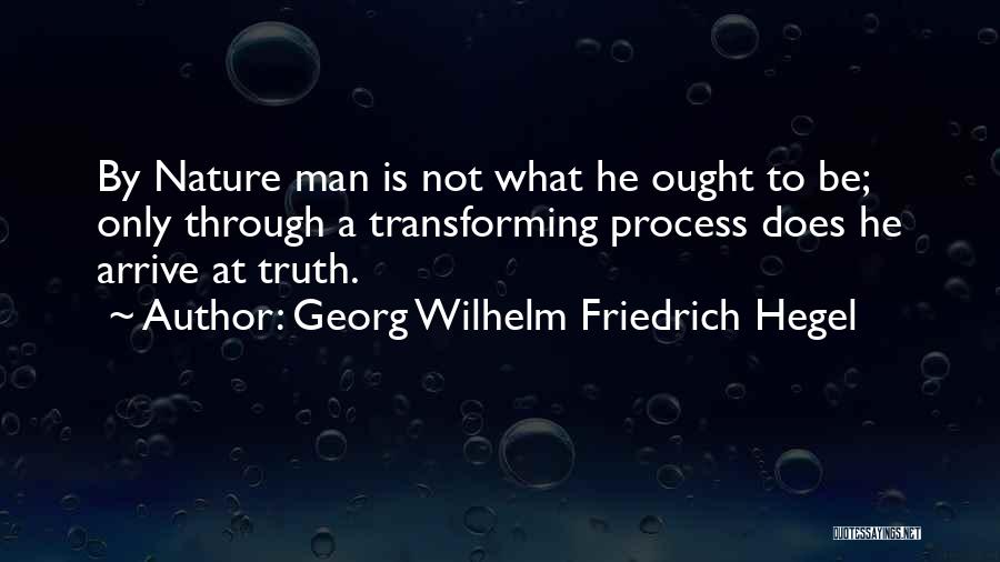 Hegel Friedrich Quotes By Georg Wilhelm Friedrich Hegel