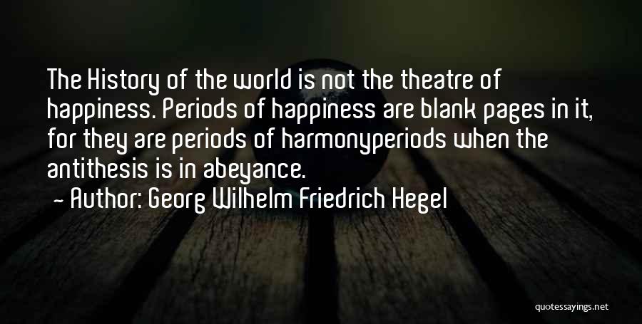 Hegel Friedrich Quotes By Georg Wilhelm Friedrich Hegel