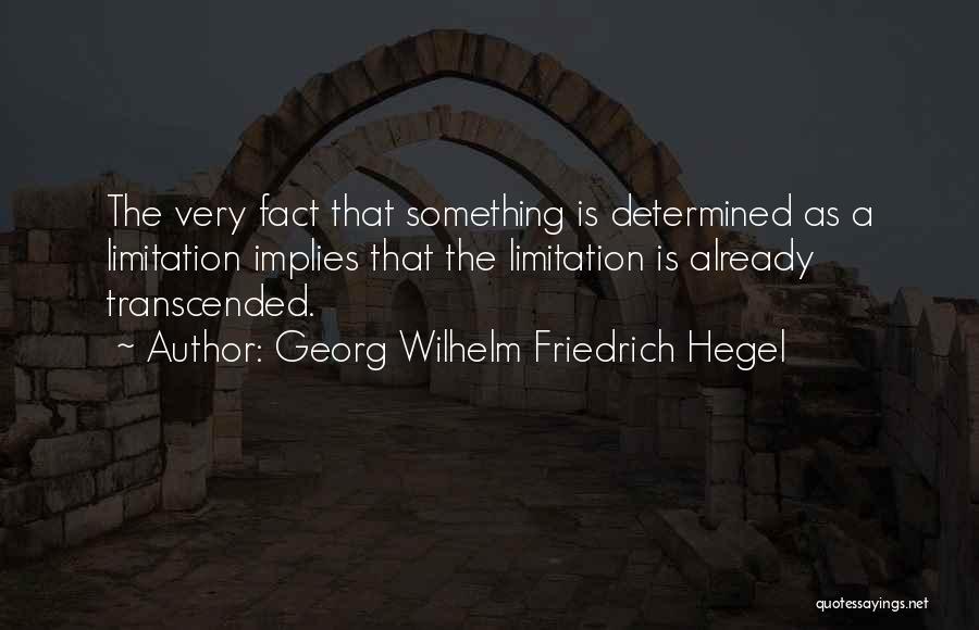 Hegel Friedrich Quotes By Georg Wilhelm Friedrich Hegel