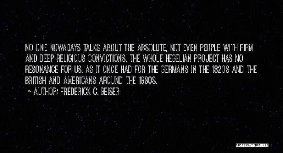 Hegelian Quotes By Frederick C. Beiser