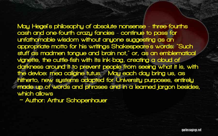 Hegel's Quotes By Arthur Schopenhauer