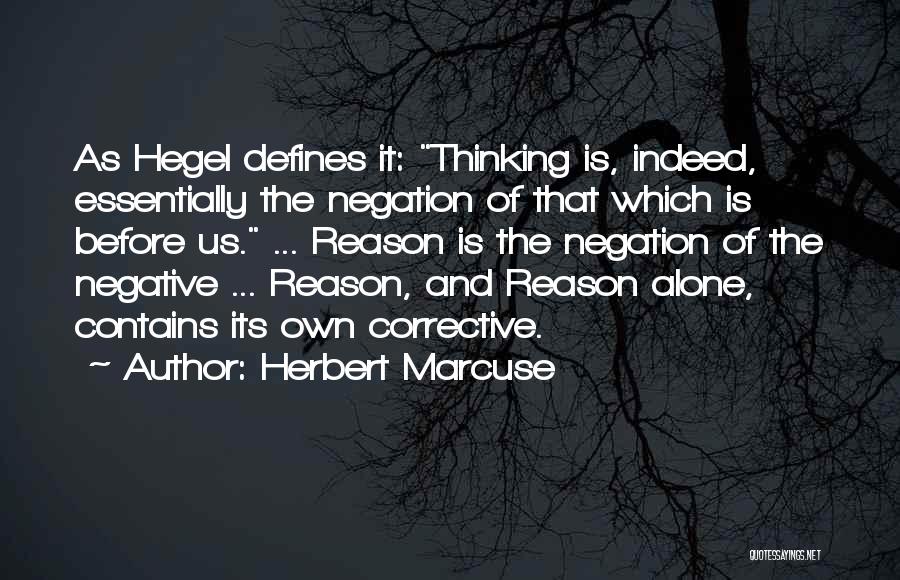 Hegel's Quotes By Herbert Marcuse