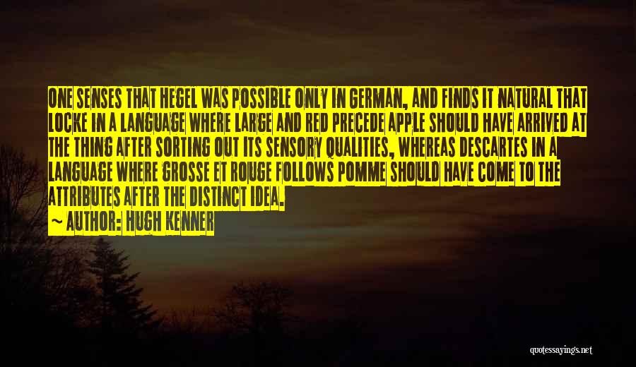 Hegel's Quotes By Hugh Kenner