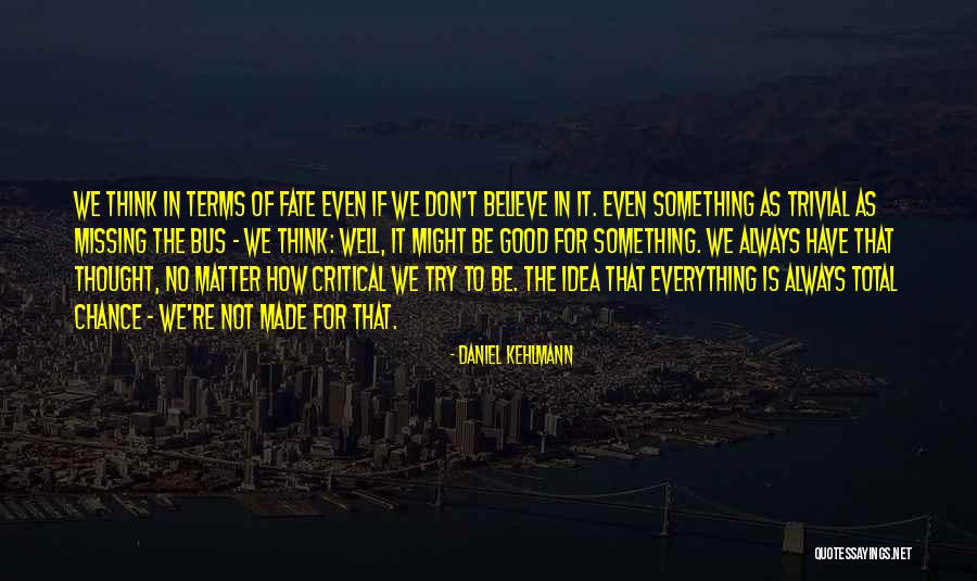 Hegemann Rolandwerft Quotes By Daniel Kehlmann Hegemann Rolandwerft Quotes By Daniel Kehlmann