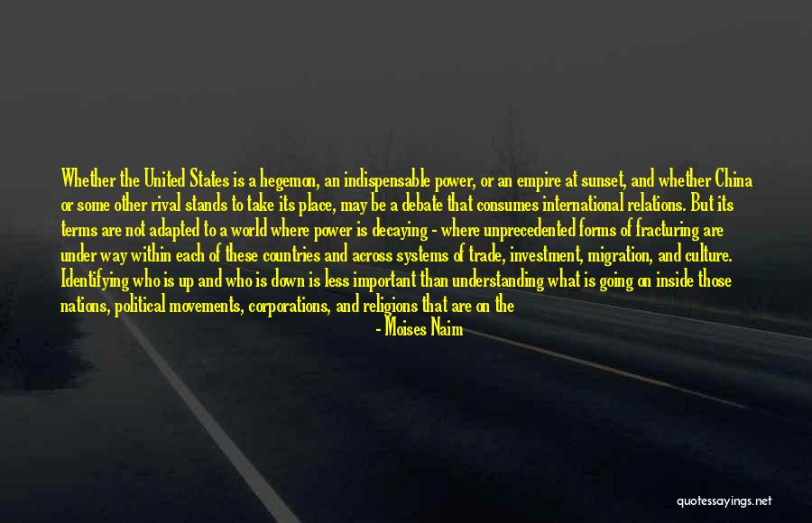 Hegemon A Quotes By Moises Naim Hegemon A Quotes By Moises Naim