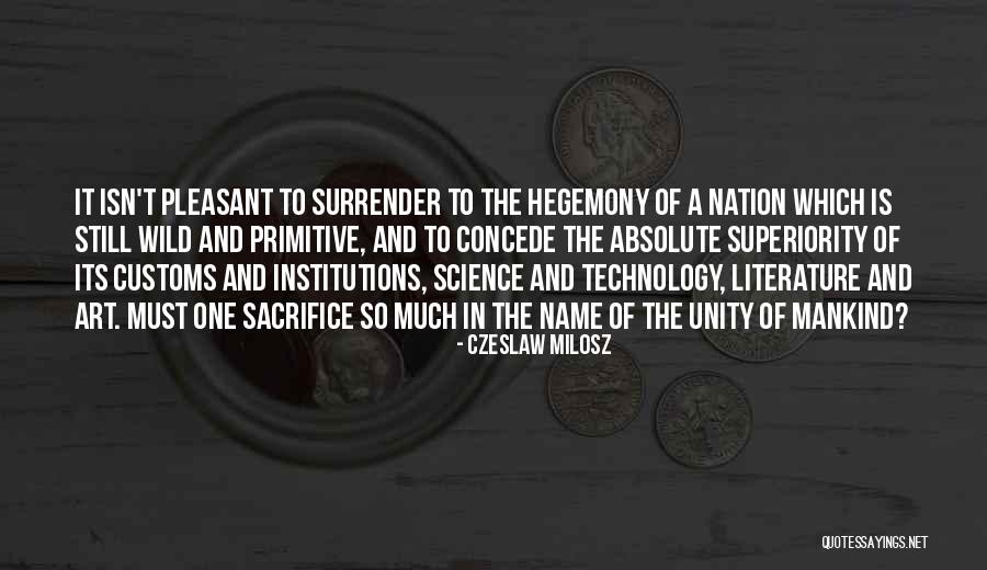 Hegemony Quotes By Czeslaw Milosz Hegemony Quotes By Czeslaw Milosz