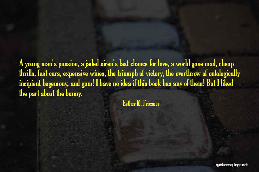 Hegemony Quotes By Esther M. Friesner Hegemony Quotes By Esther M. Friesner