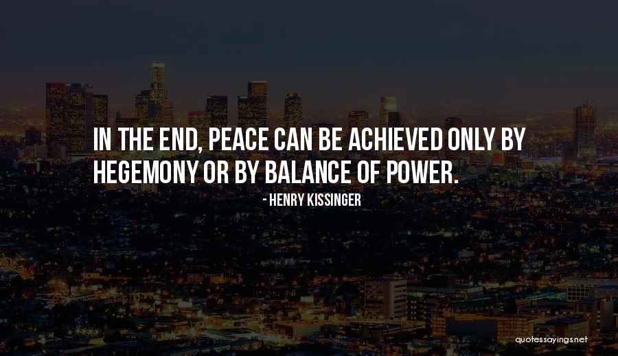 Hegemony Quotes By Henry Kissinger Hegemony Quotes By Henry Kissinger